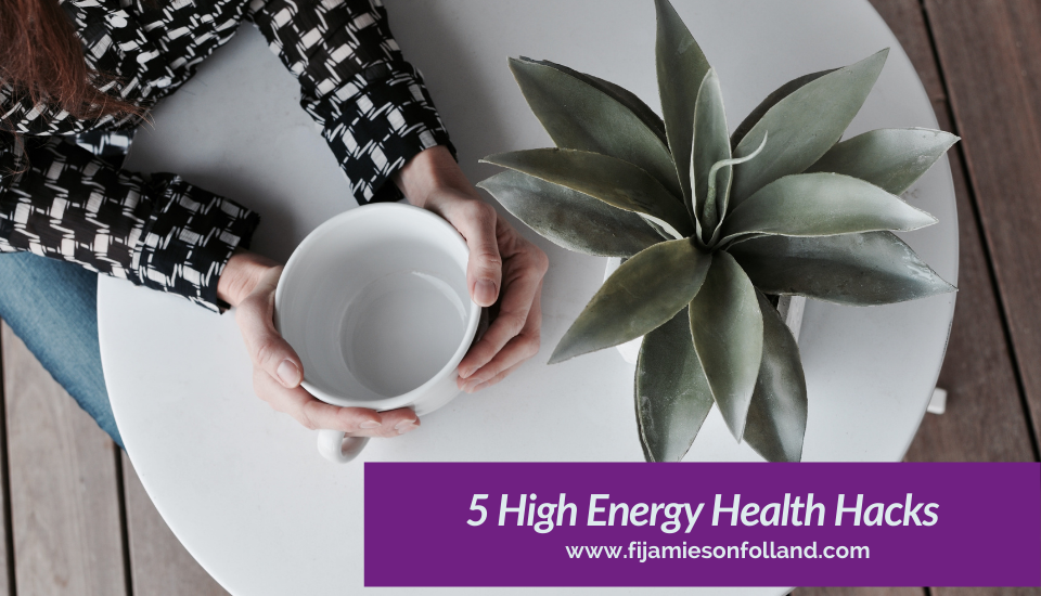 5 High Energy Health Hacks
