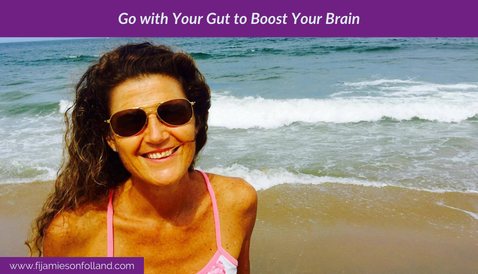 Go with Your Gut to Boost Your Brain