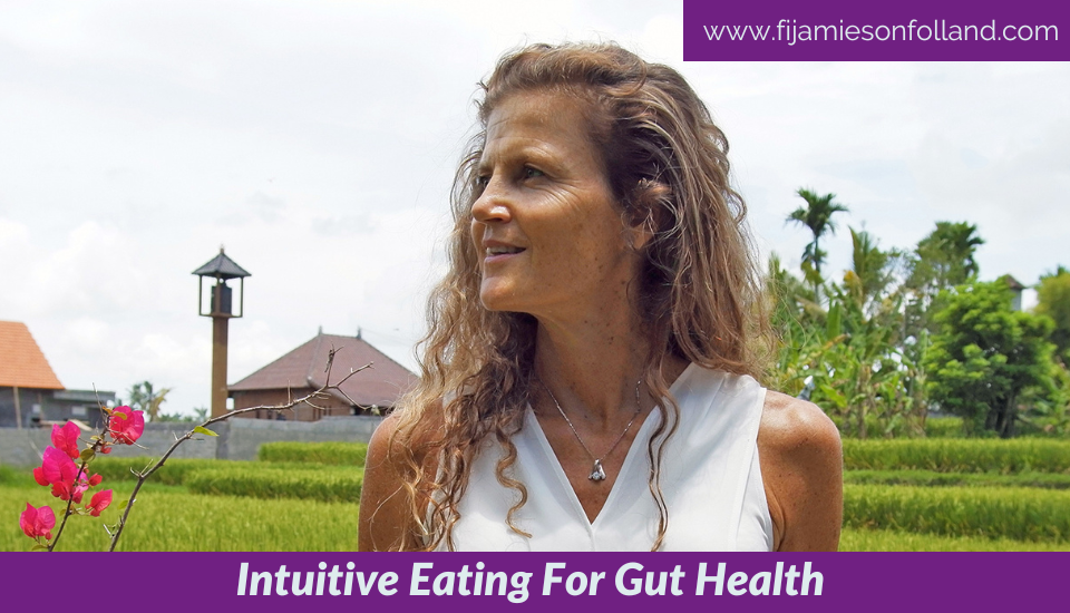 Intuitive Eating For Gut Health 