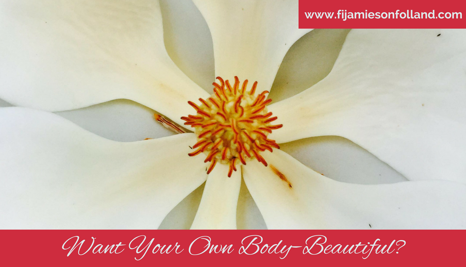 Want Your Own Body–Beautiful?