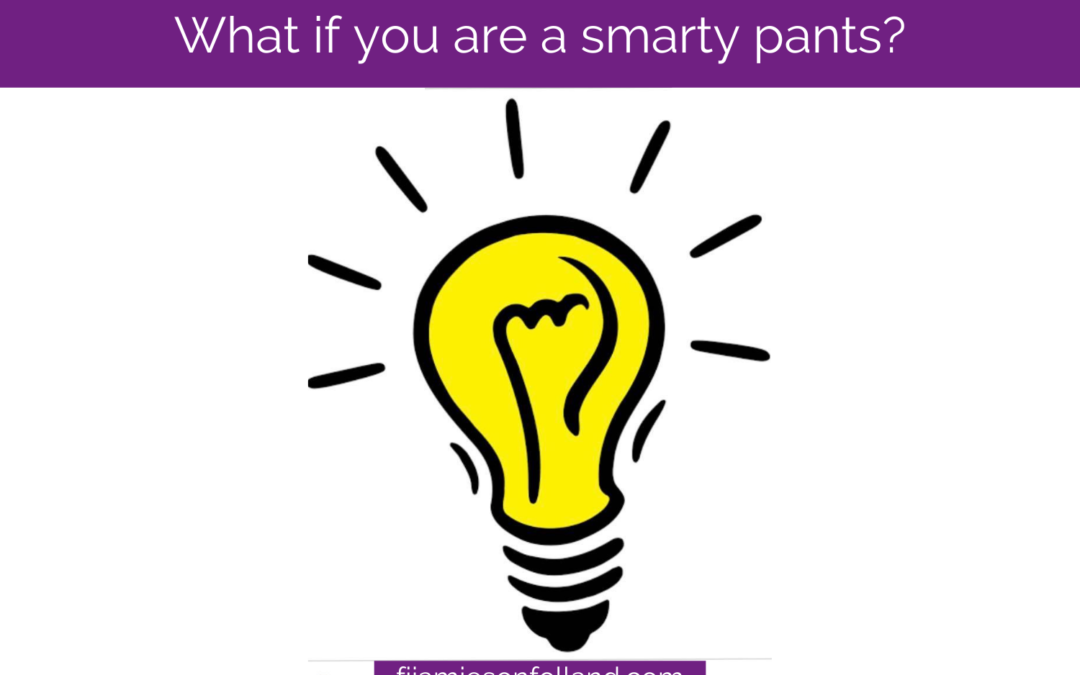 What if you are a smarty pants?