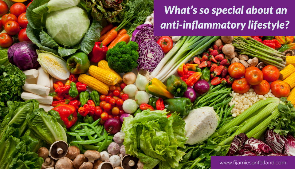 What’s so special about an anti-inflammatory lifestyle?