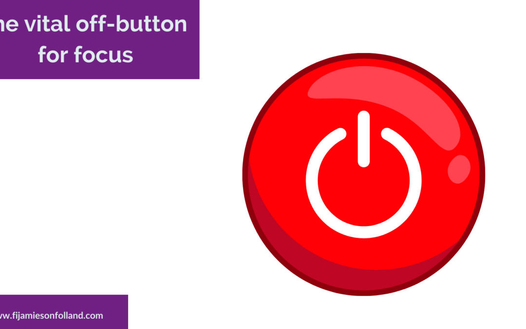 The vital off-button for focus