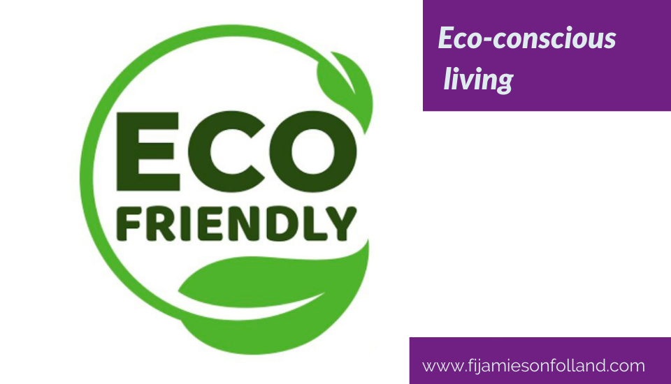 Eco-conscious living